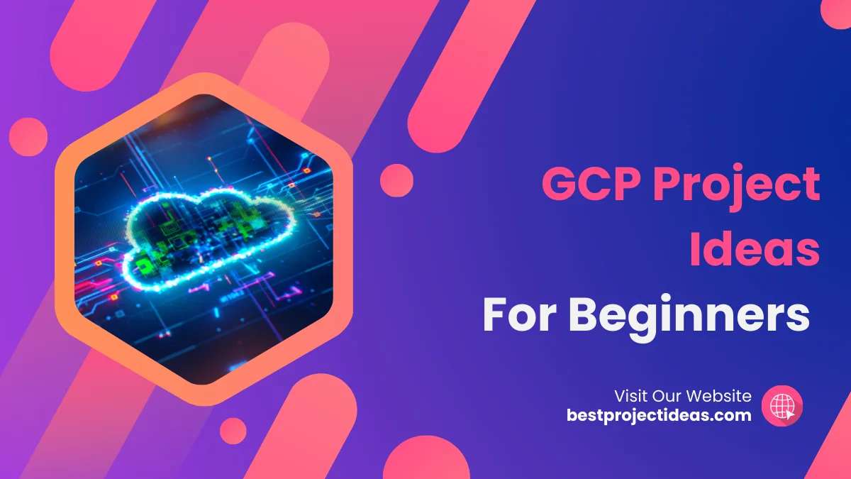 GCP Project Ideas For Beginners