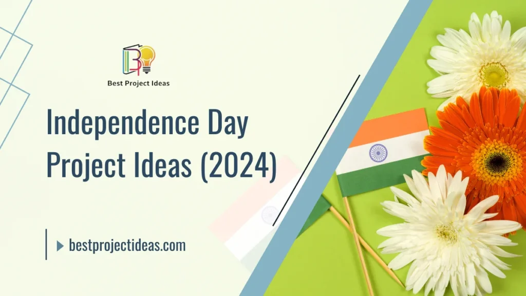 Independence Day Project Ideas