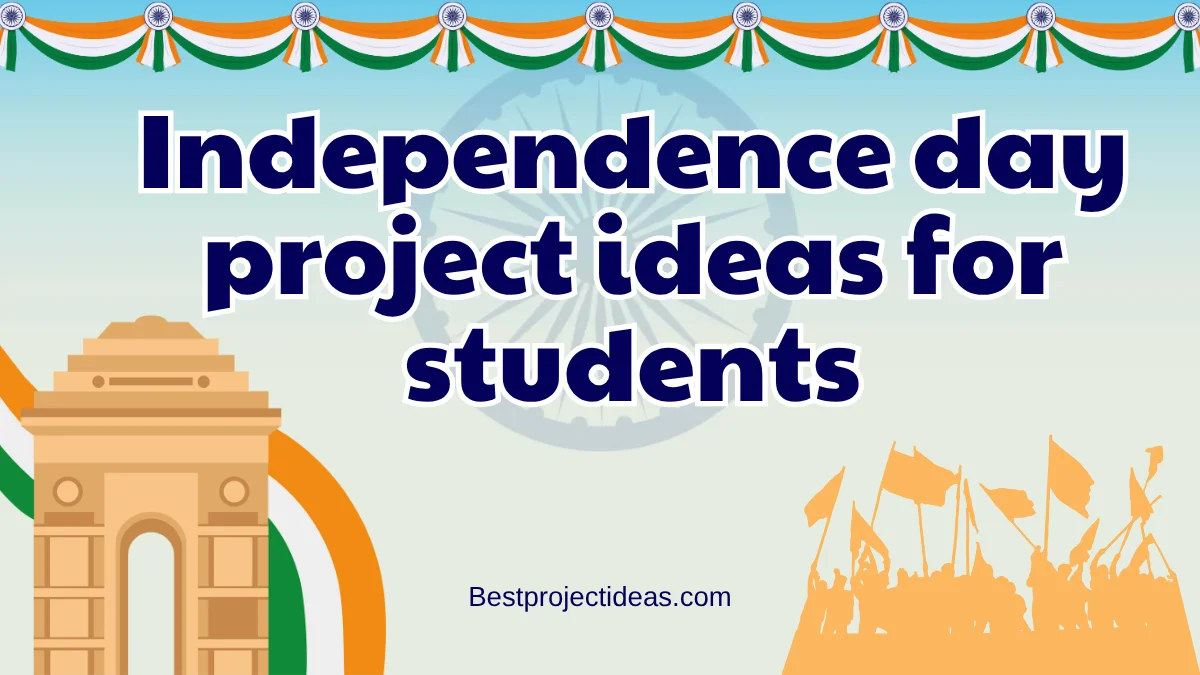 Independence day project ideas for students