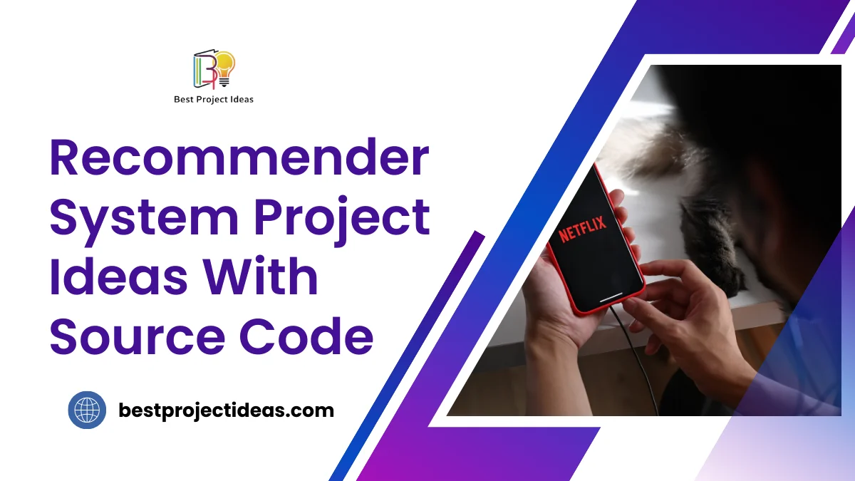 20 Recommender System Project Ideas With Source Code