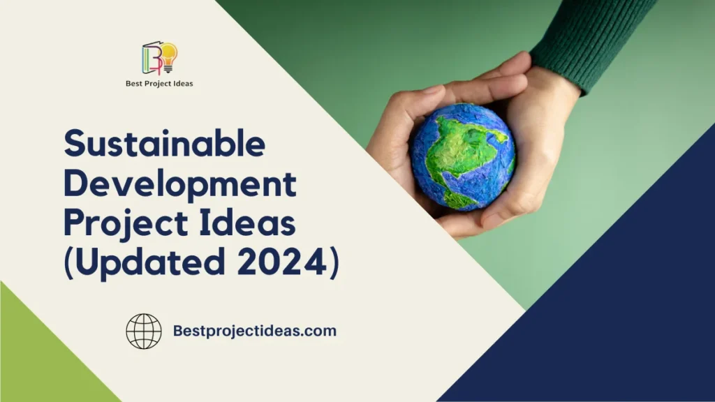 Sustainable Development Project Ideas