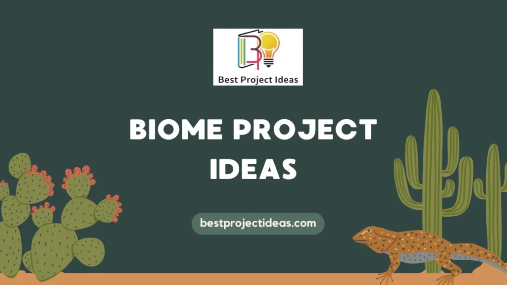 Biome Project Ideas