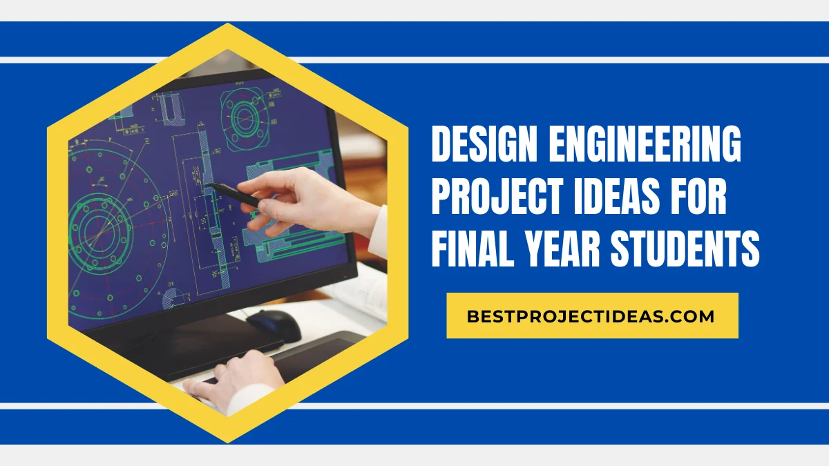 Design Engineering Project Ideas For Final Year