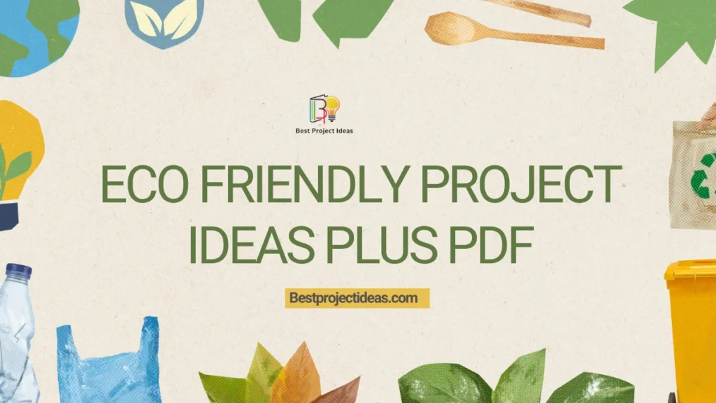 Eco Friendly Project Ideas