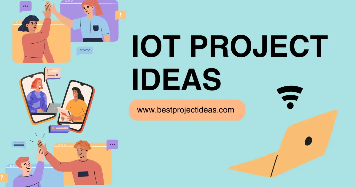 Top 19+ IoT Project Ideas for Students in 2024 - Best Project Ideas
