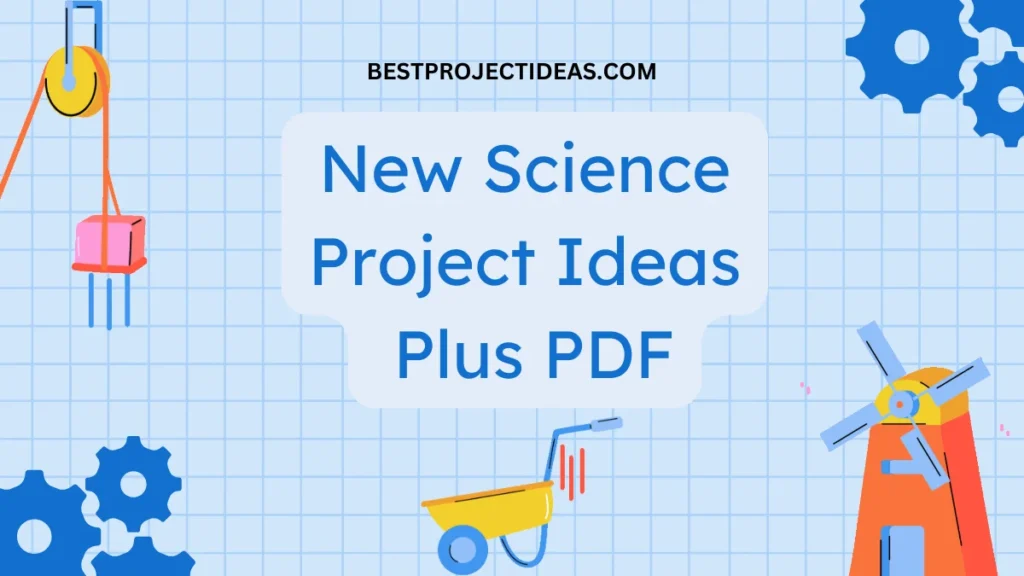 New Science Project Ideas