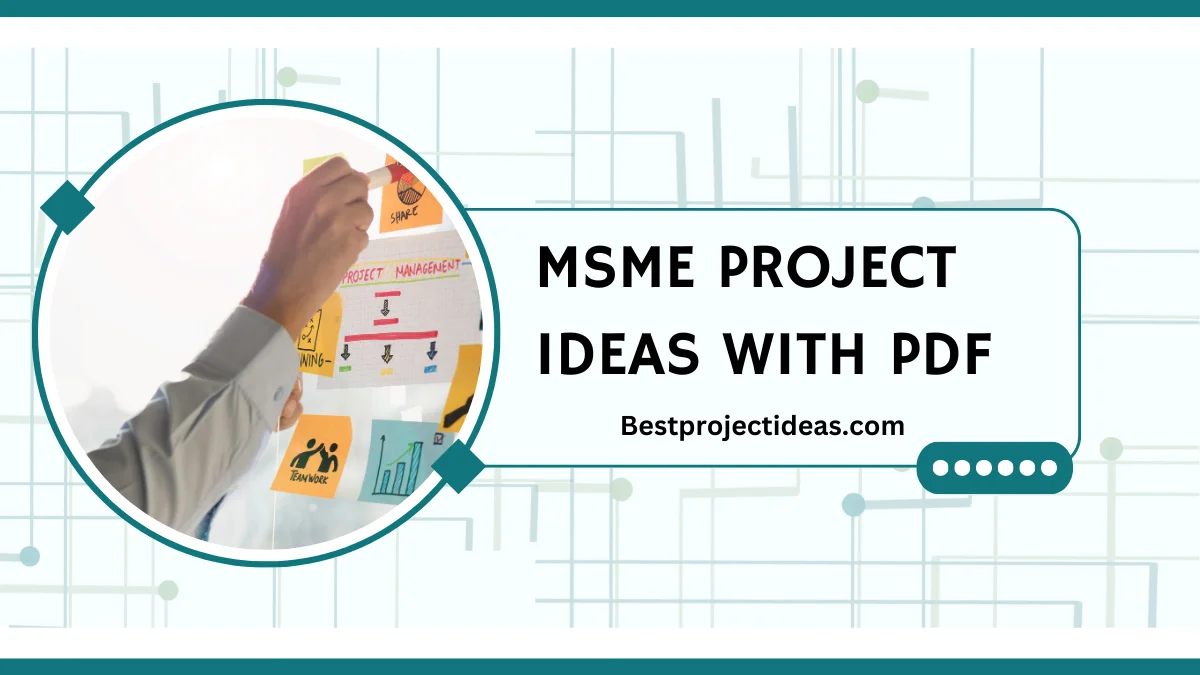 MSME Project Ideas