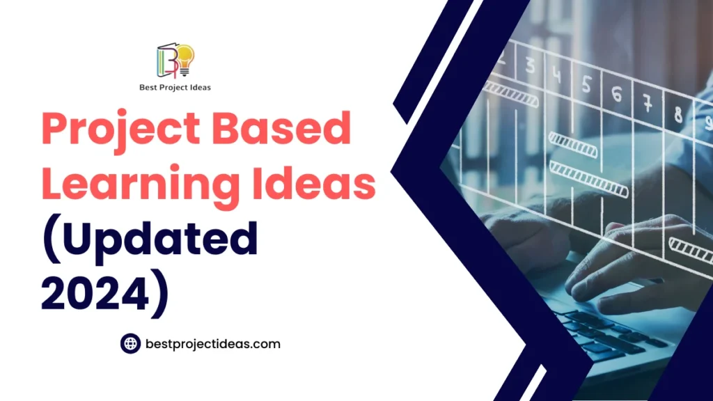 Project Based Learning Ideas