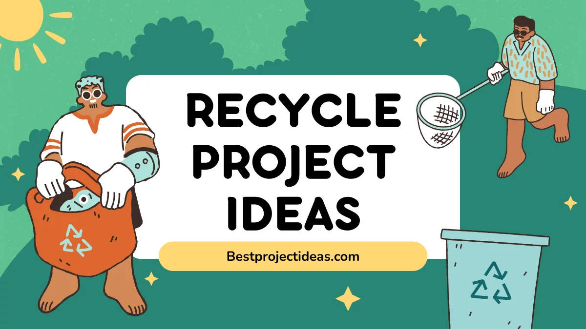 Recycle Project Ideas