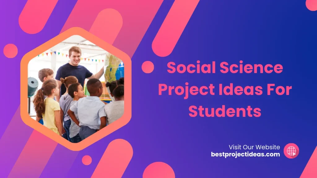 Social Science Project Ideas