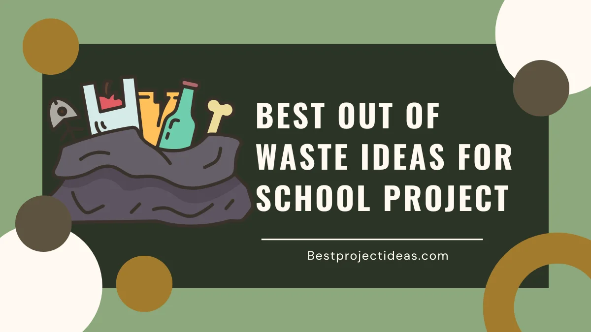 Best Out Of Waste Ideas For School Project