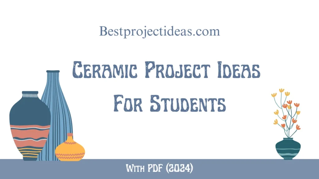 Ceramic Project Ideas