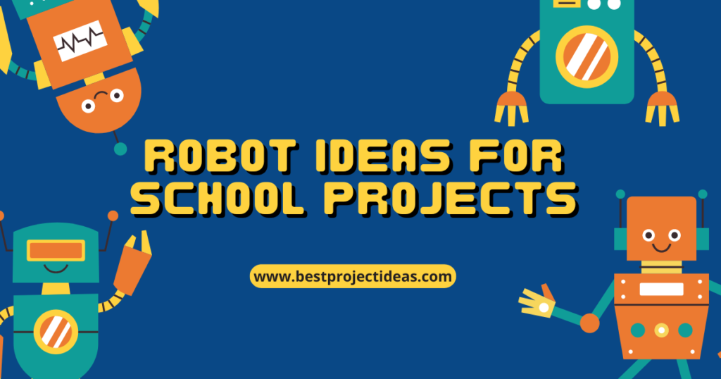 Robot Ideas for School Projects