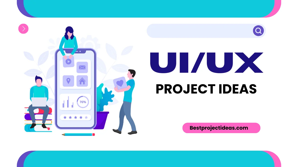 13 Best UI UX Project Ideas For Students