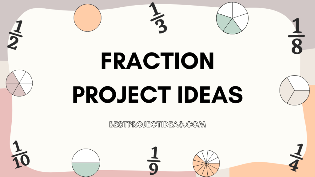 Fraction Project Ideas