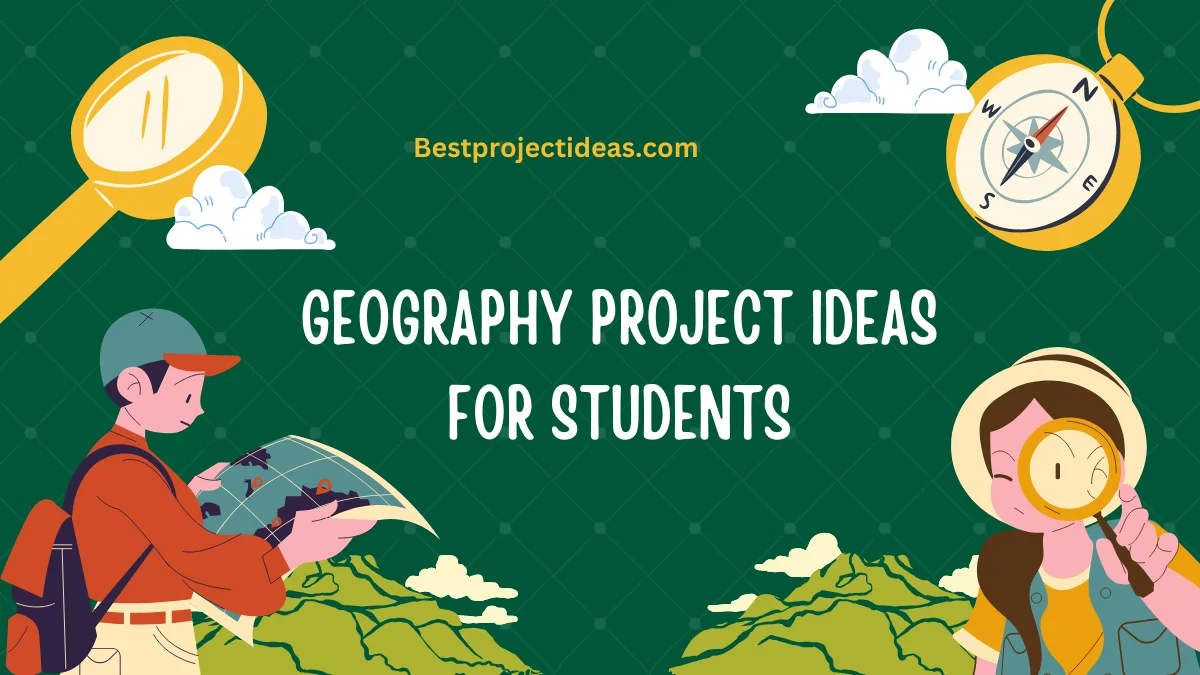 Geography Project Ideas For Students