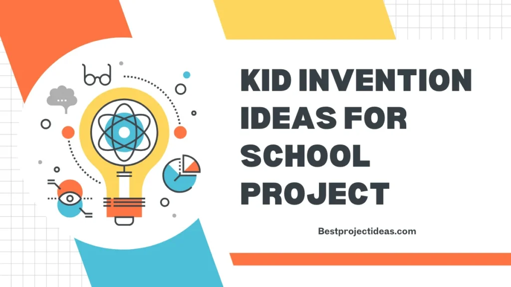 Kid Invention Ideas For School Project