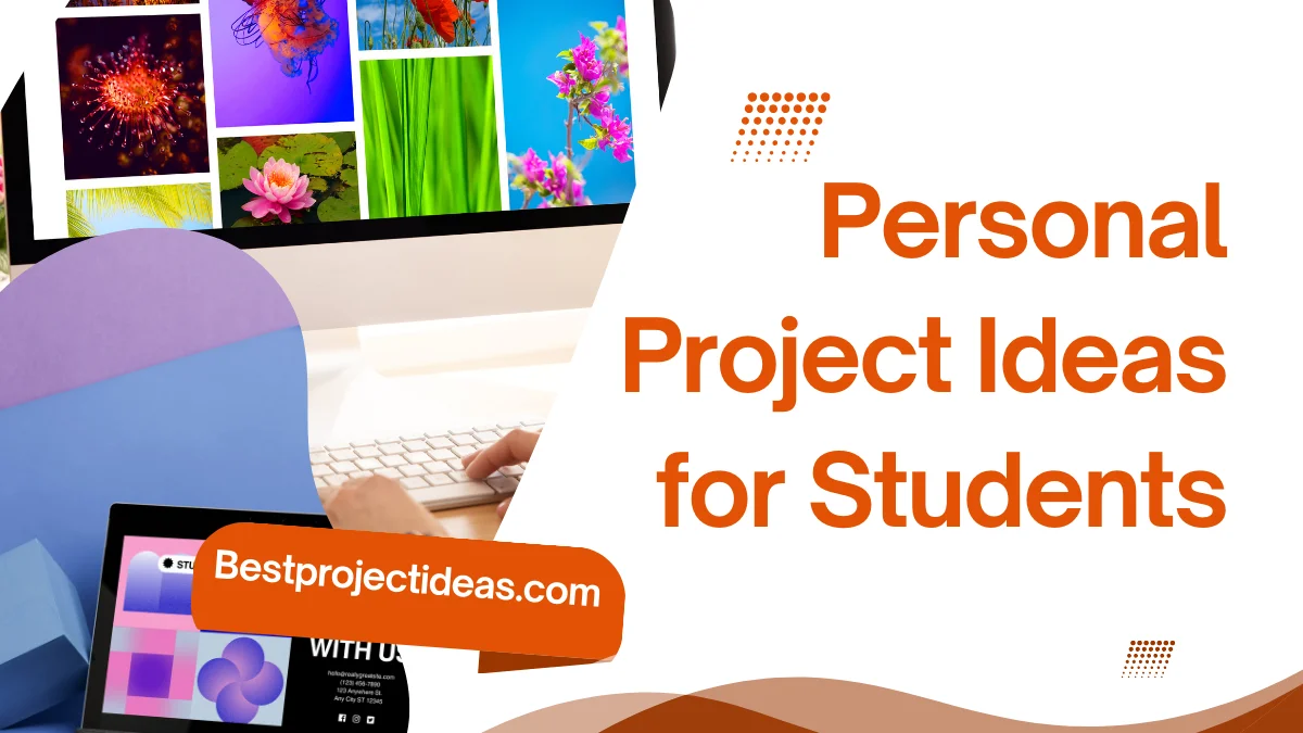 Personal Project Ideas for Students