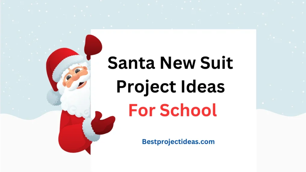 Santa New Suit Project Ideas For School