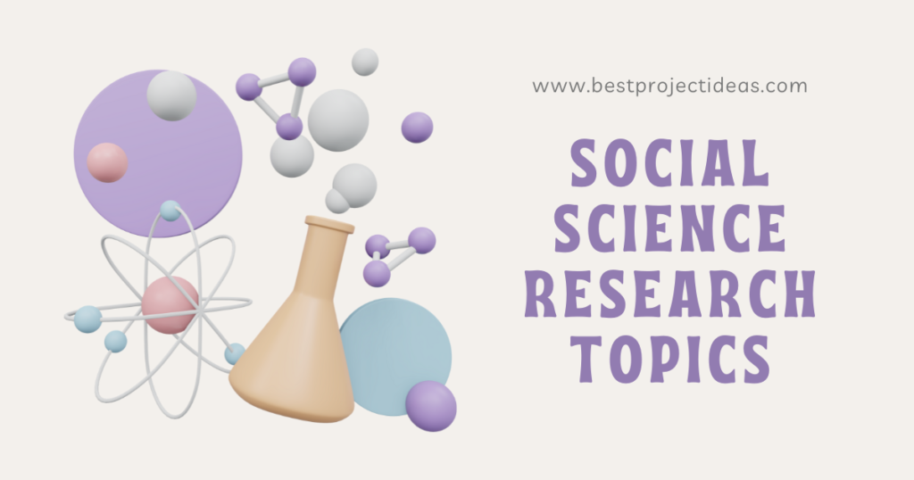 top-199-social-science-research-topics-for-students-best-project-ideas