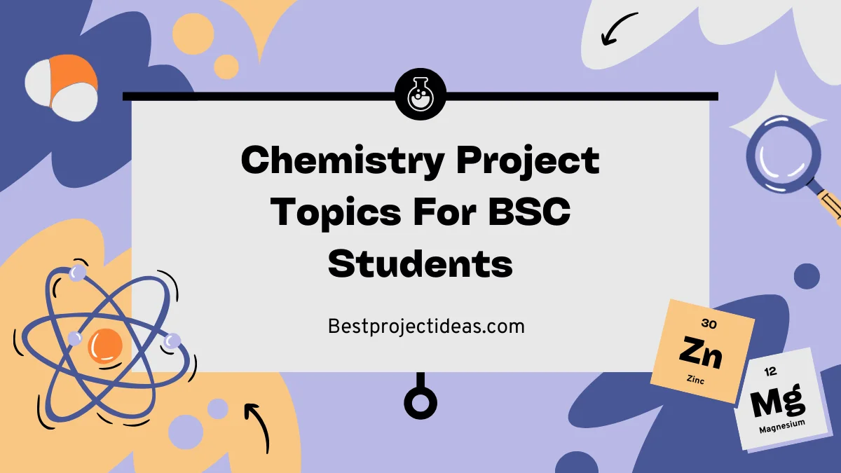 Chemistry Project Topics For BSC Students