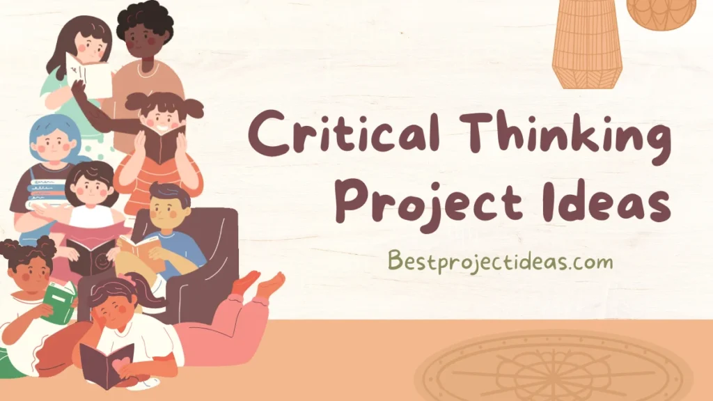 Critical Thinking Project Ideas