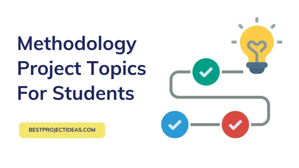 Methodology Project Topics For Students