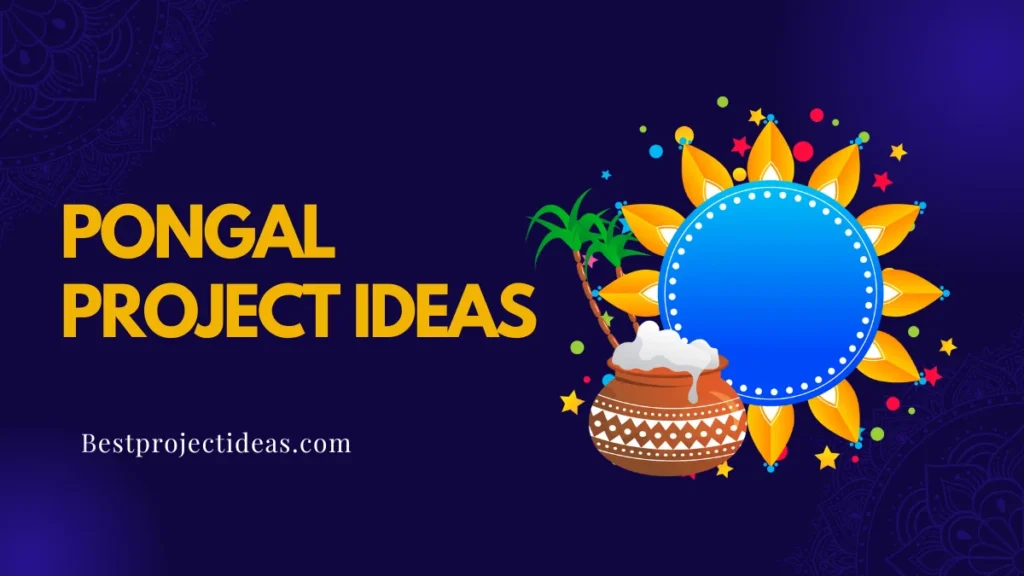 Pongal Project Ideas