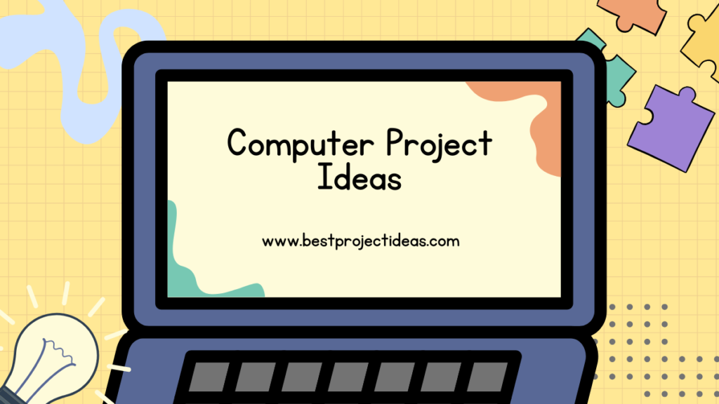 Computer Project Ideas