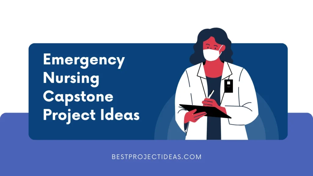 Emergency Nursing Capstone Project Ideas