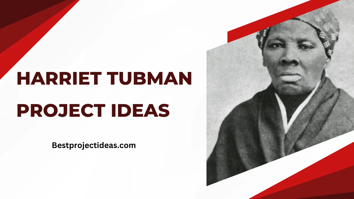 Harriet Tubman Project Ideas