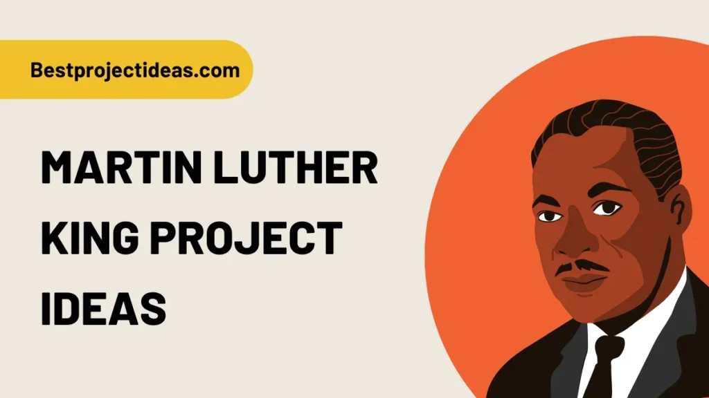 Martin Luther King Project Ideas