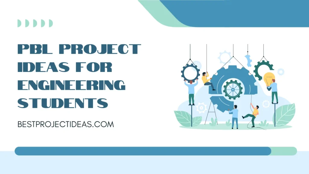 PBL Project Ideas For Engineering Students