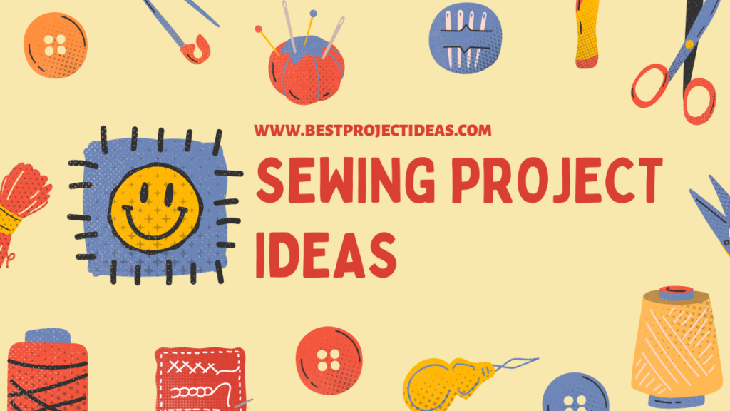 Sewing Project Ideas