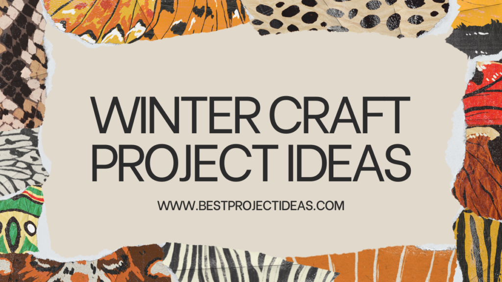 Winter Craft Project Ideas