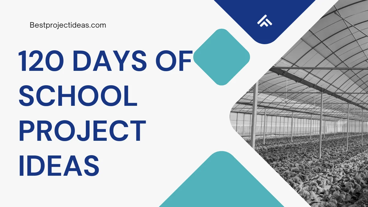 120 Days Of School Project Ideas