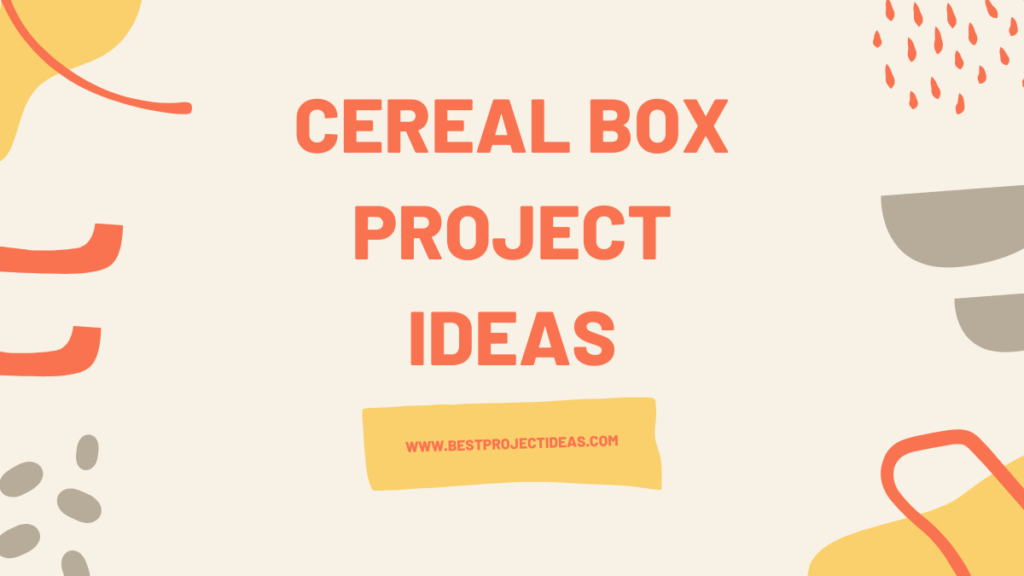 Cereal Box Project Ideas