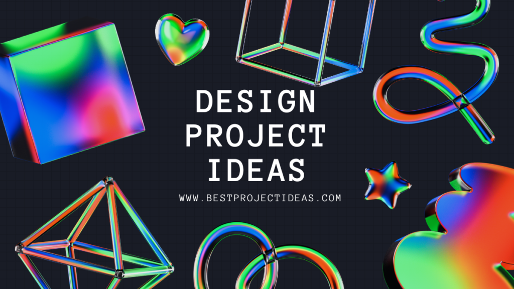 Design Project Ideas