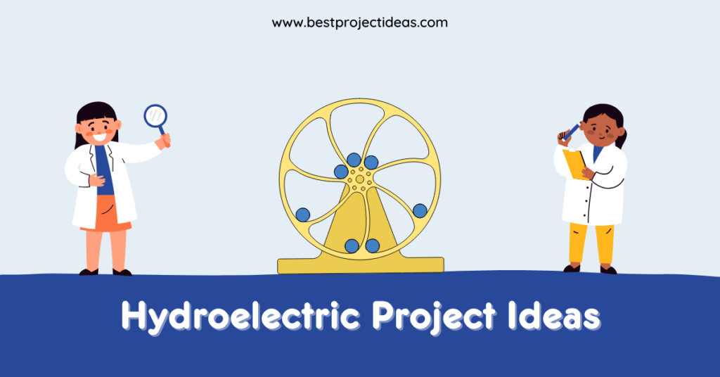 Hydroelectric Project Ideas