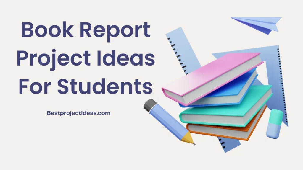 Book Report Project Ideas For Students