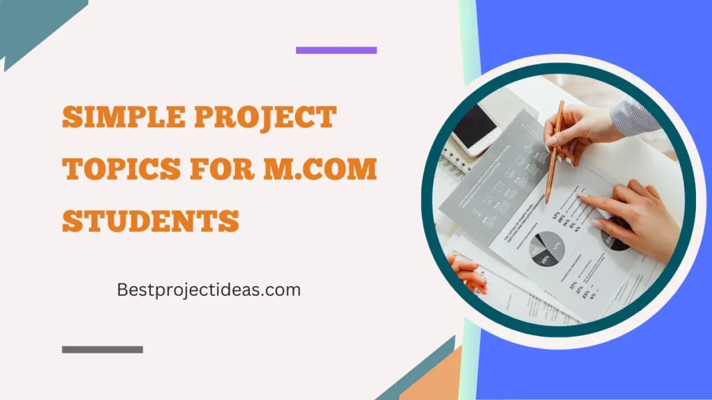 Simple Project Topics For M.Com Students