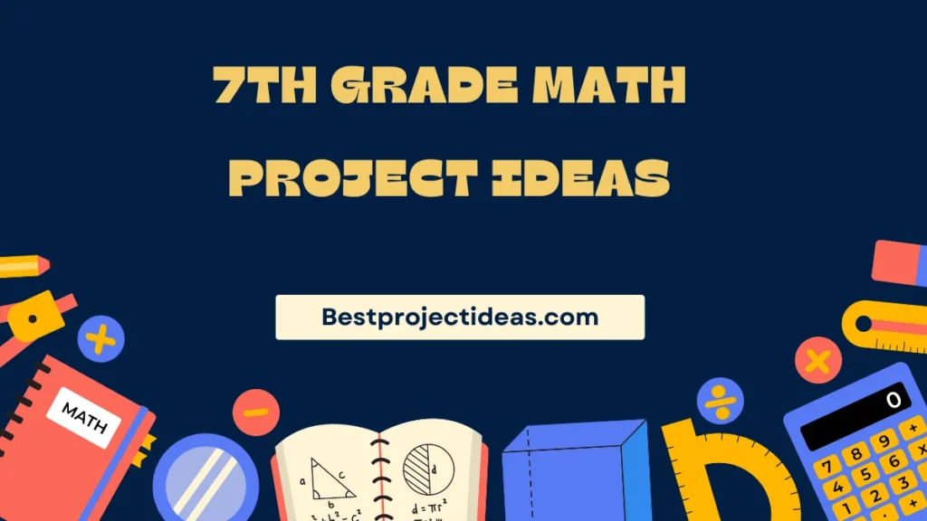 7th Grade Math Project Ideas