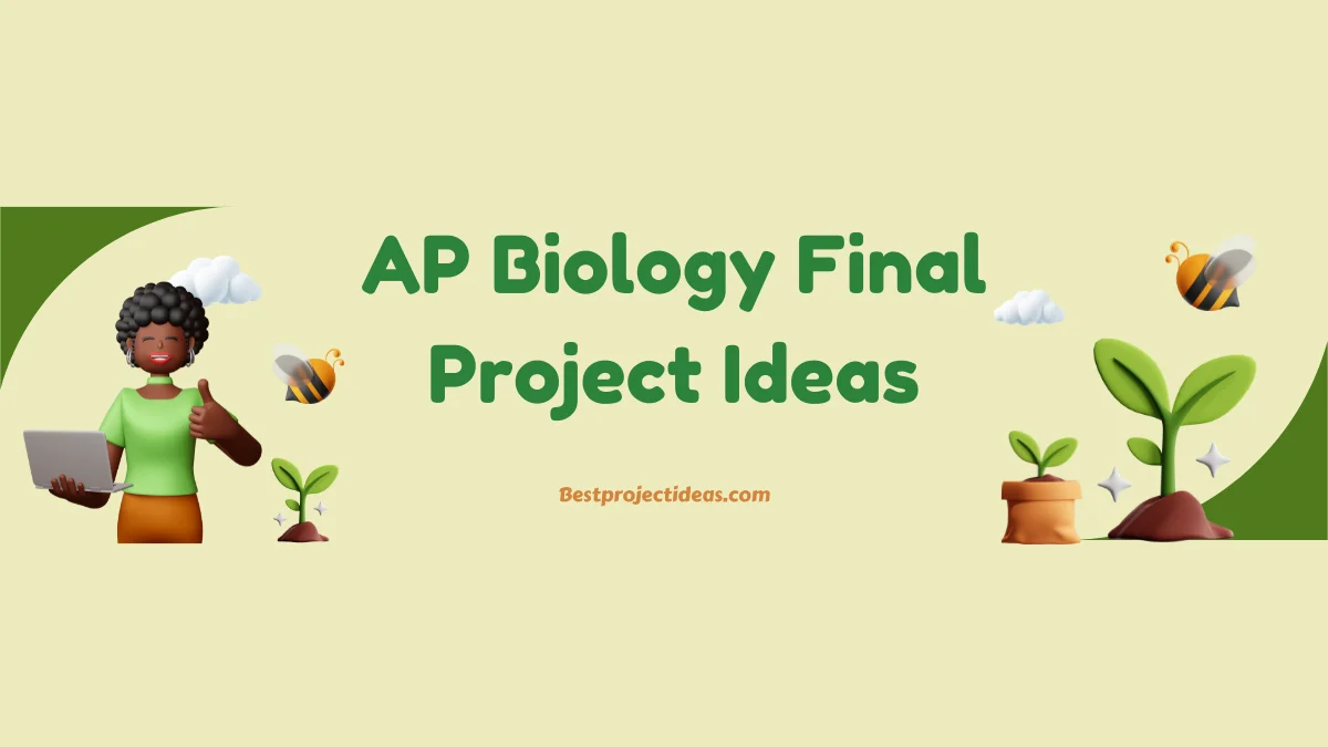 AP Biology Final Project Ideas