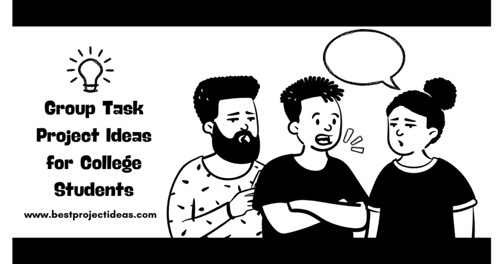 Group Task Project Ideas for College Students