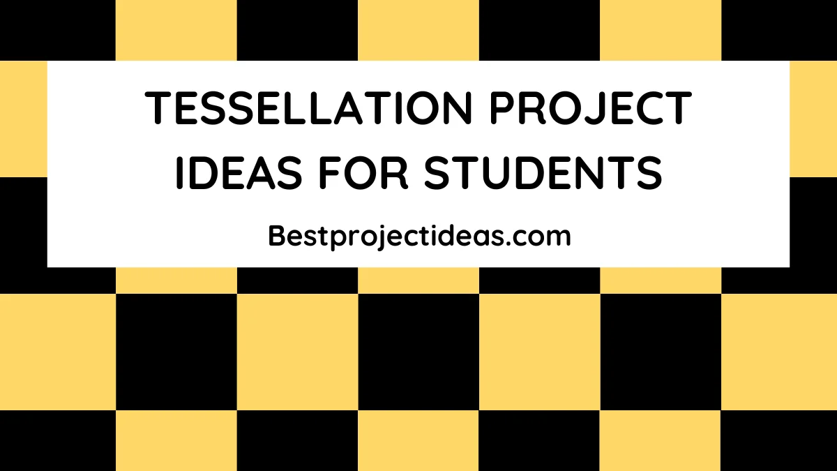 Tessellation Project Ideas For Students
