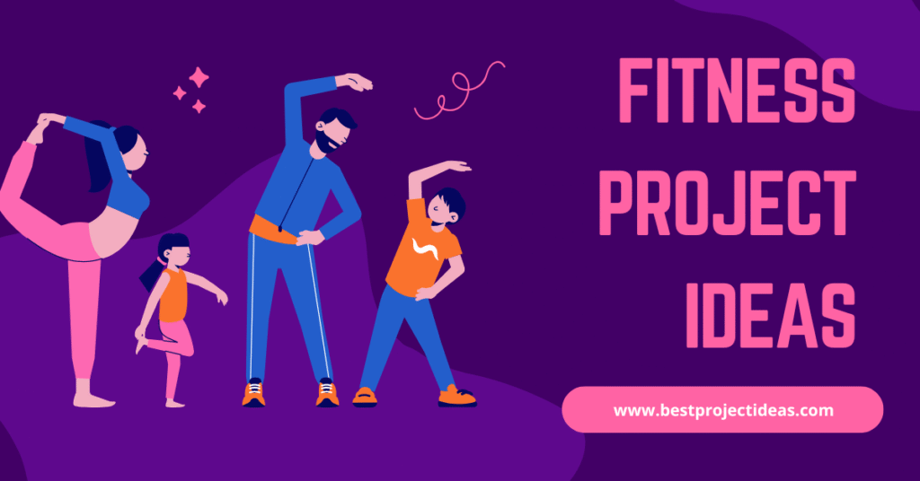 Fitness Project Ideas