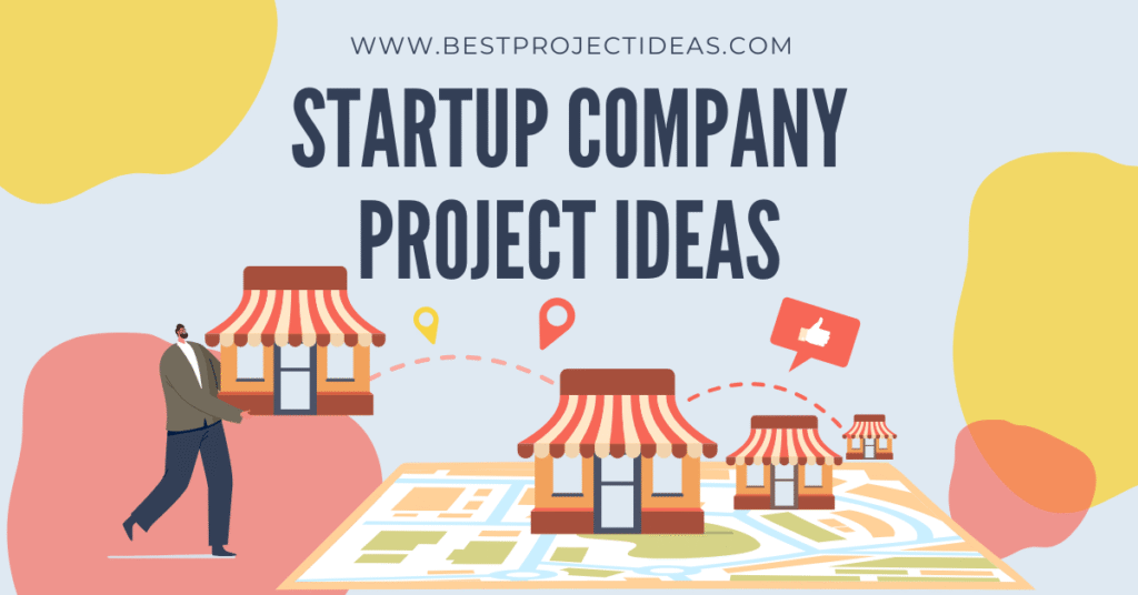 Startup Company Project Ideas