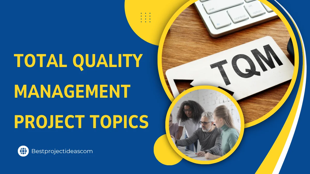 Total Quality Management Project Topics