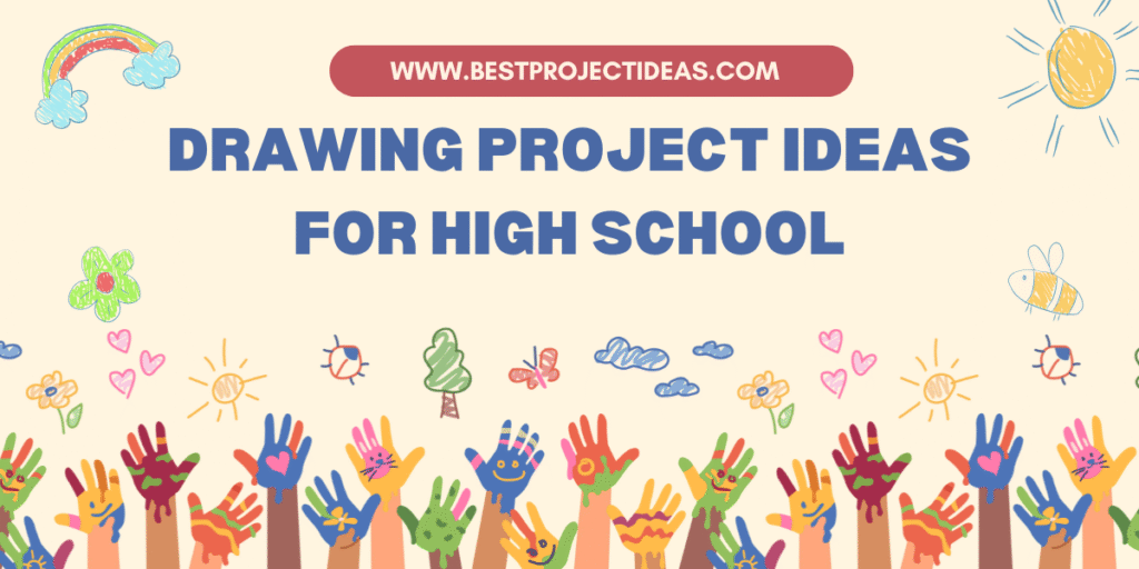 Drawing Project Ideas for High School