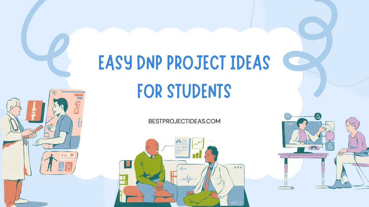Easy DNP Project Ideas For Students